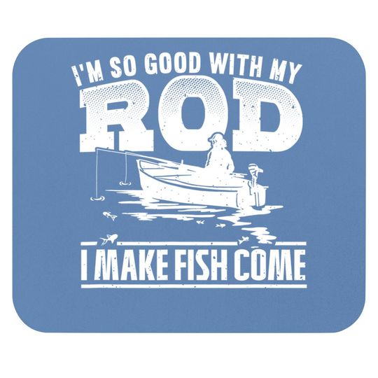 Funny Fishing Quote Fishing Gifts For Fishing Mouse Pad