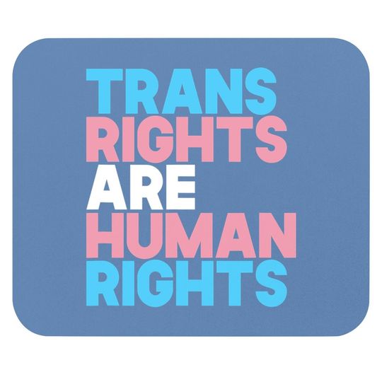Trans Right Are Human Rights Mouse Pad Transgender Lgbtq Pride