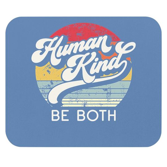 Human Kind Be Both Equality Kindness Humankind Retro Mouse Pad