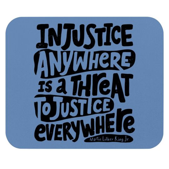 Inspirational Social Justice Quote Injustice Mouse Pad