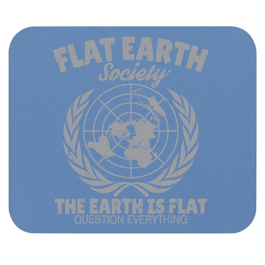 Flat Earth Society Mouse Pad