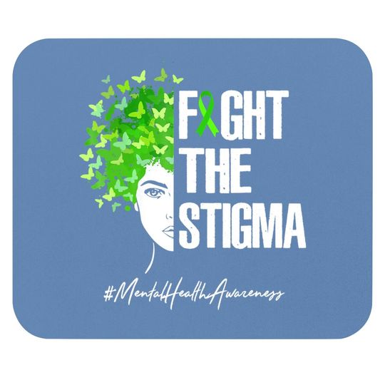 Fight The Stigma Mouse Pad Mental Health Awareness Gift Mouse Pad
