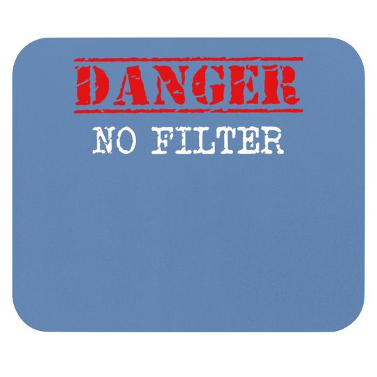 Danger No Filter Warning Sign Funny Mouse Pad
