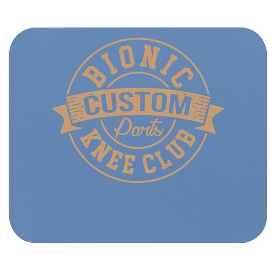Bionic Knee Club Custom Parts Recover After Surgery Gag Gift Mouse Pad