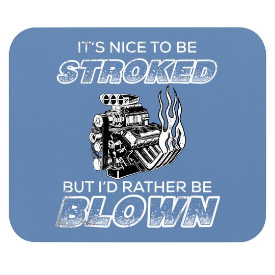 Vintage Racing Mouse Pad Its Nice To Be Stroked Funny Racing