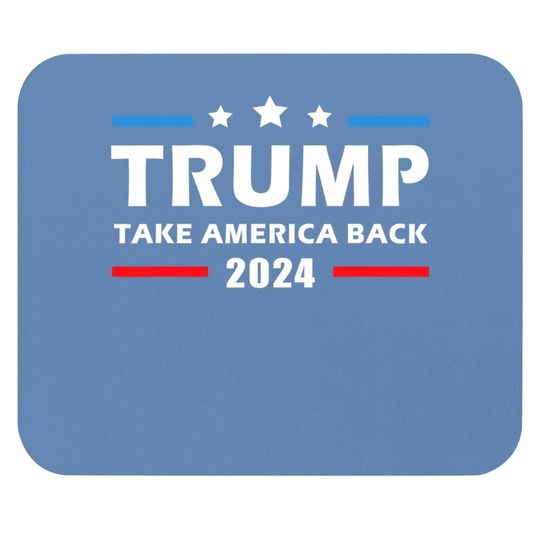 Trump 2024 Take America Back Election Patriotic Second Term Mouse Pad