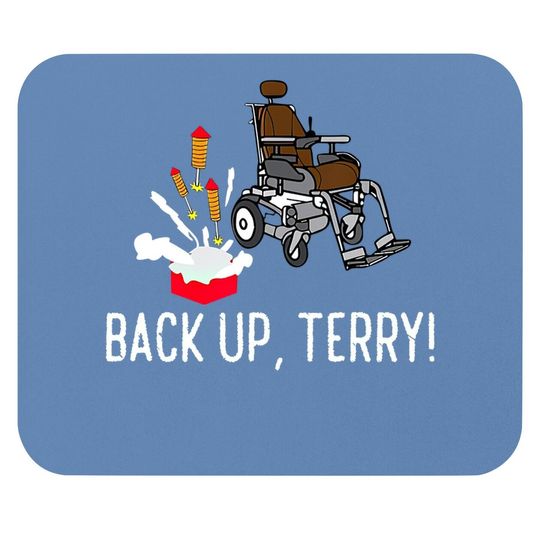 Back Up Terry! | Cute Funny Fireworks Gift Mouse Pad
