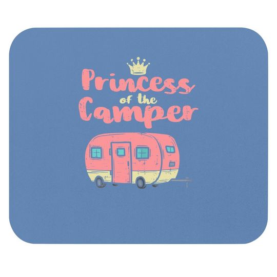 Princess Of Camper Cute Camping Van Trailer Rv Girls Mouse Pad