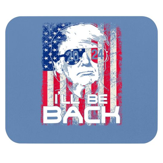 I'll Be Back Trump 2024 Vintage Donald Trump 4th Of July Mouse Pad