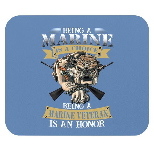 Being A Marine Veteran Is An Honor Mouse Pad
