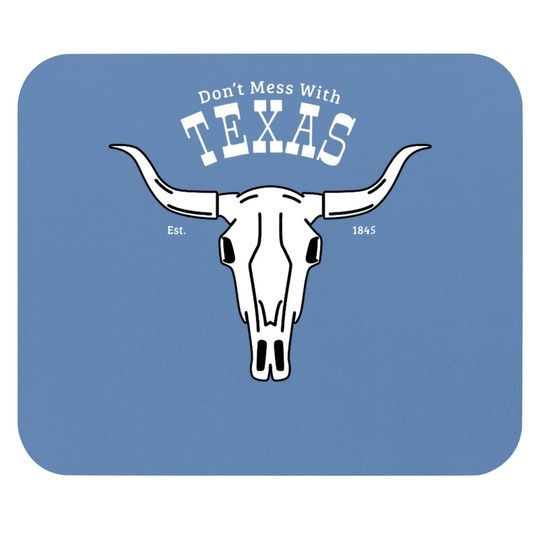 Don't Mess With Texas Mouse Pad