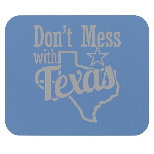 Don't Mess With Texas Lone Star State Republic Mouse Pad