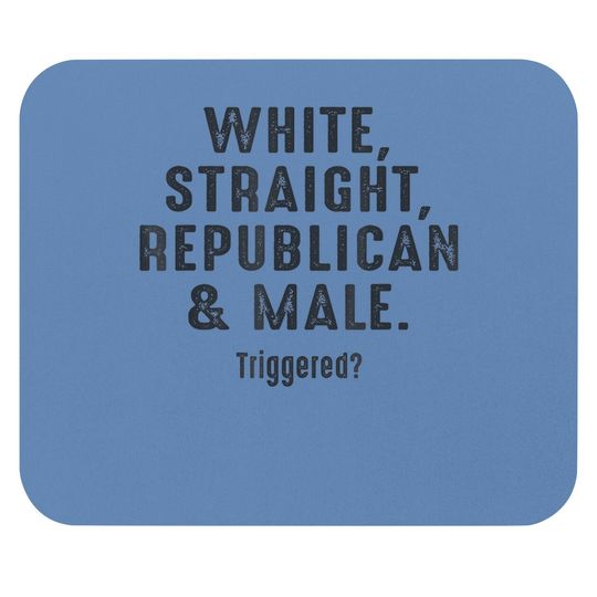 White Straight Republican Male Triggered Mouse Pad