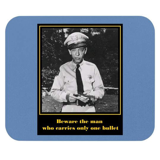 Nirvan The Andy Griffith Show Barney Fyfe Quote Mouse Pad