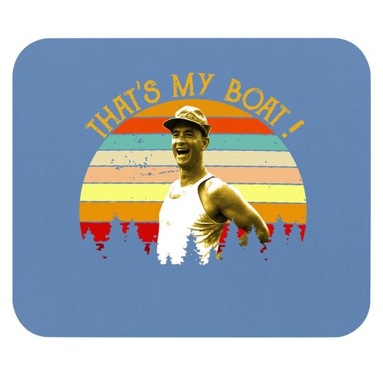 Nirvan Forrest Gump That's My Boat Mouse Pad