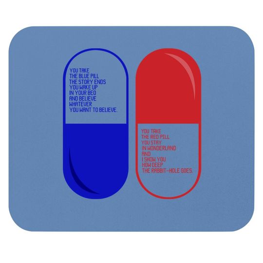 The Matrix Red Pill Or Blue Pill  mouse Pad