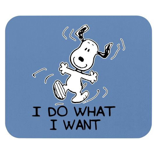 I Do What I Want Snoopy Mouse Pad