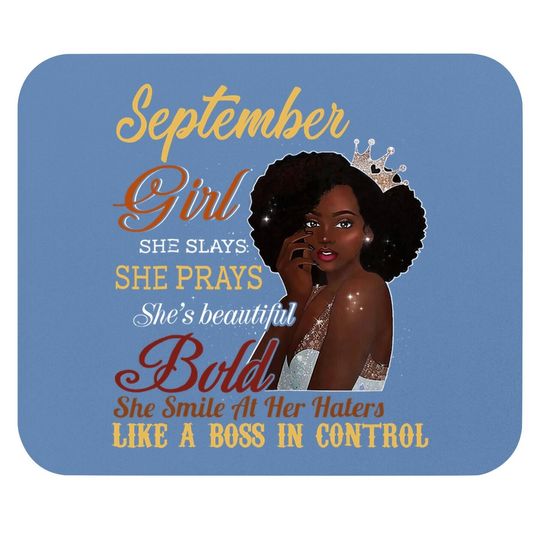 September Girl She Slays She Prays Beautiful Birthday Mouse Pad