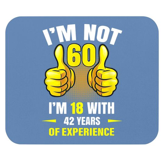 60th Birthday Gift Funny Man Woman 60 Years Party Mouse Pad
