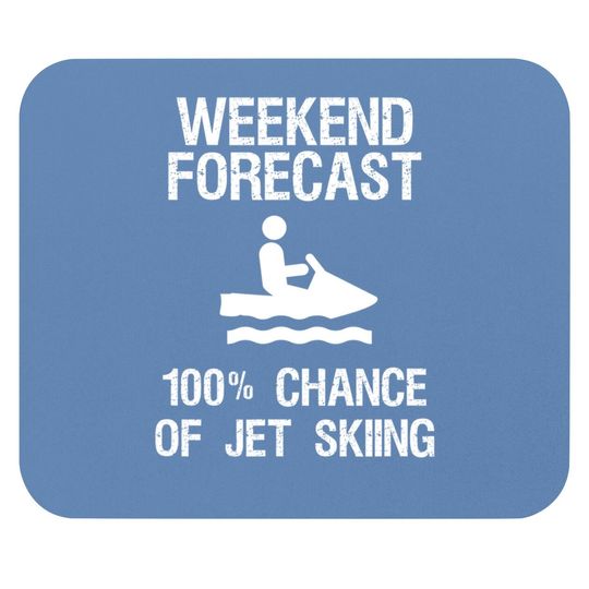 Jet Ski Funny Mouse Pad - Weekend Forecast