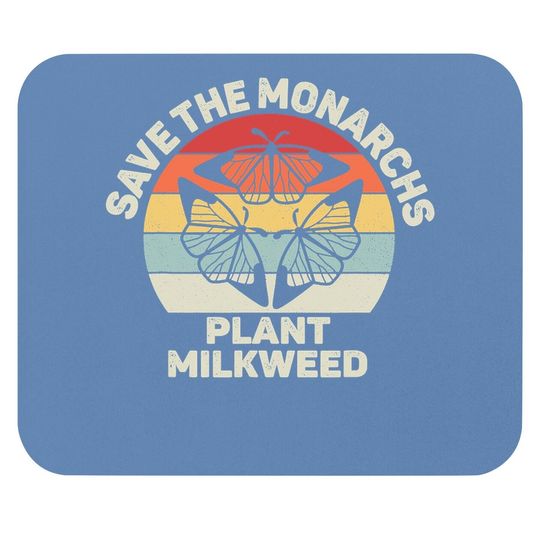 Vintage Retro Save The Monarchs Plant Milkweed Butterfly Mouse Pad