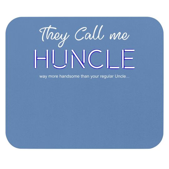 The Call Me Huncle Novelty Pun Hot Uncle Mouse Pad