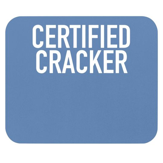 Certified Cracker Southern States Redneck Mouse Pad