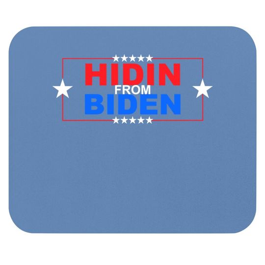 Hidin’ From Biden Mouse Pad Hiding Usa President Election