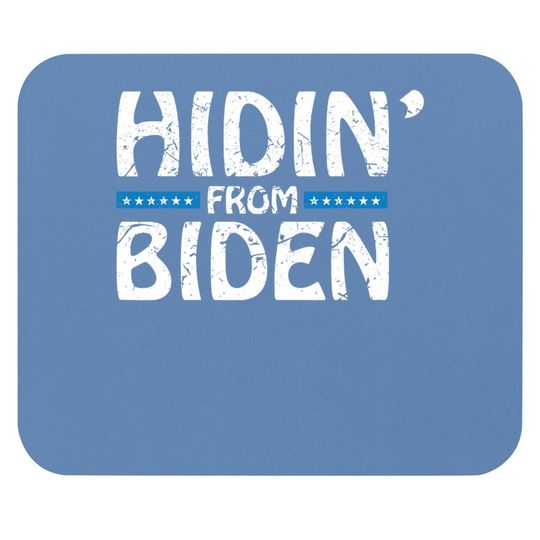 Hidin’ From Biden Mouse Pad Hiding United States President Election