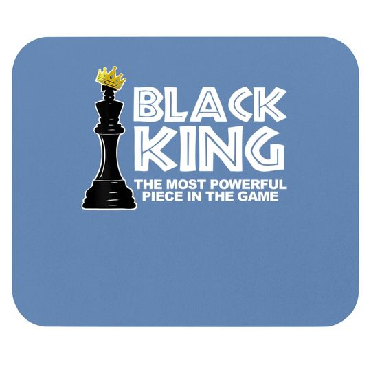 Black King The Most Powerful Piece In The The Game Mouse Pad
