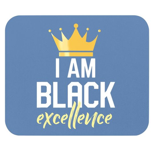 I Am Black Excellence Mouse Pad