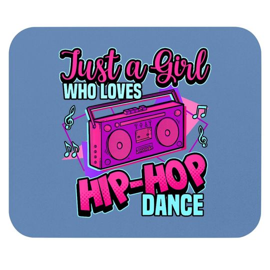 Just A Girl Who Loves Hip-hop Dance Breakdance Dancing Mouse Pad