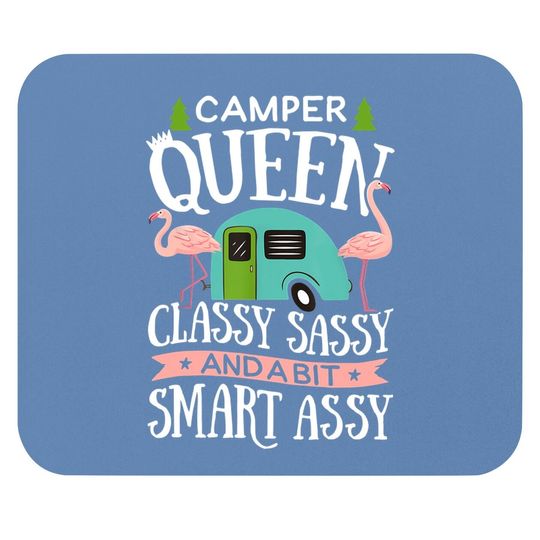 Camper Queen Classy Sassy And A Bit Smart Assy Mouse Pad Camping Rv Flamingo Trailer
