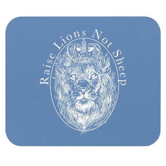Be The Lion Not The Sheep Mouse Pad