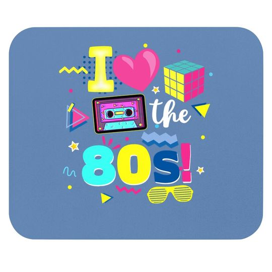I Love The 80s Gift Mouse Pad 80s Birthday Party 1980's Party Mouse Pad