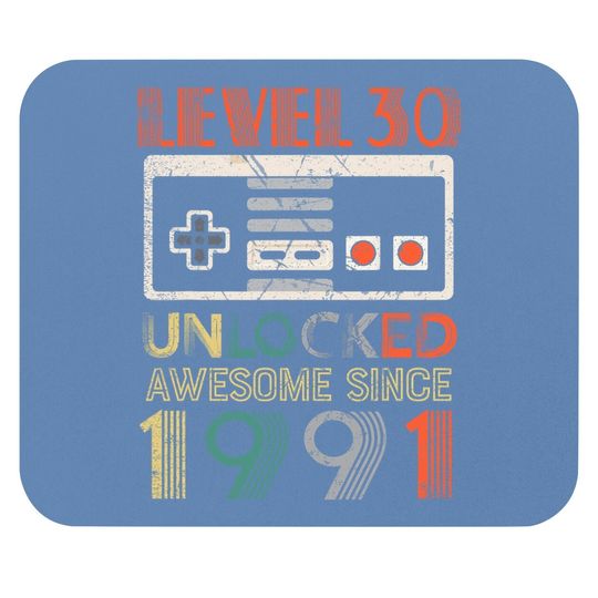 Level 30 Unlocked Birthday 30 Years Old Awesome Since 1991 Mouse Pad