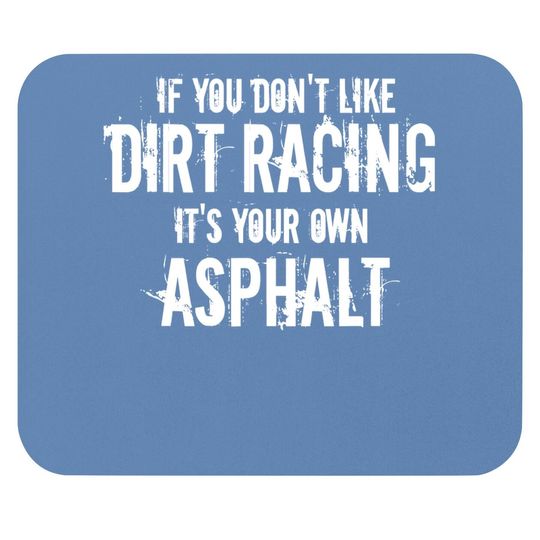 Dirt Track Racing Mouse Pad Racing Quote Sprint Car Racing Mouse Pad