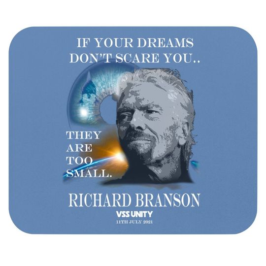 Richard Branson Space Travel Mouse Pad If Your Dreams Don't Scare You