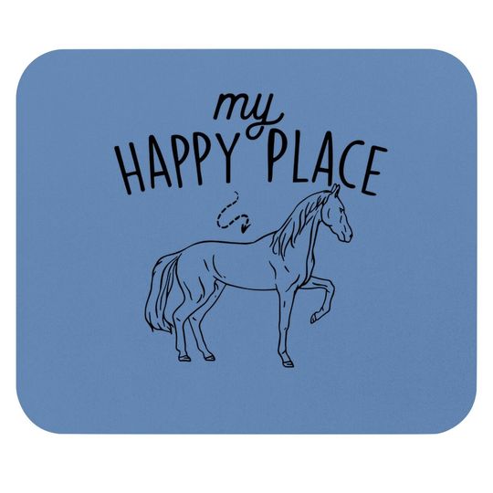 My Happy Place - Horse Lover Equestrian Horseback Rider Mouse Pad