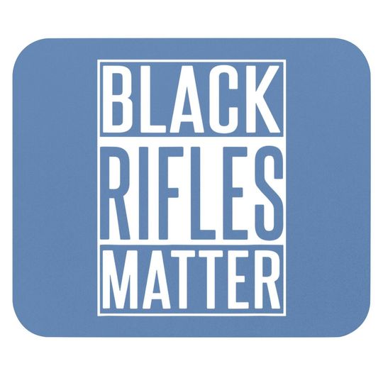 Black Rifles Matter 2nd Amendment Mouse Pad