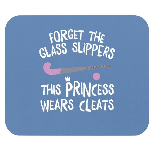 This Princess Wears Cleats Gift Design Field Hockey Mouse Pad