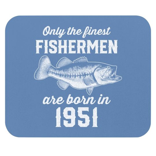 Gift For 70 Years Old: Fishing Fisherman 1951 70th Birthday Mouse Pad