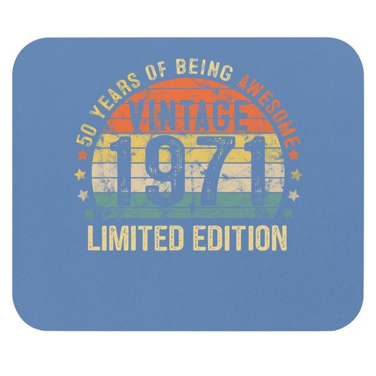 50th Birthday Vintage 1971 Limited Edition 50 Year Old Gifts Mouse Pad