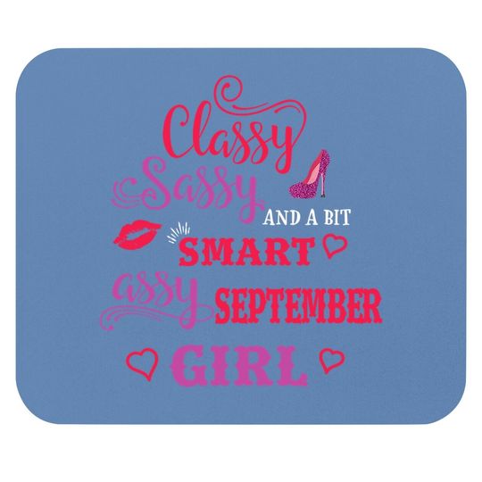 Classy Sassy And A Bit Smart Assy September Mouse Pad