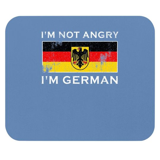 I'm Not Angry I'm German Germany Flag Beer Oktoberfest 2021 Mouse Pad