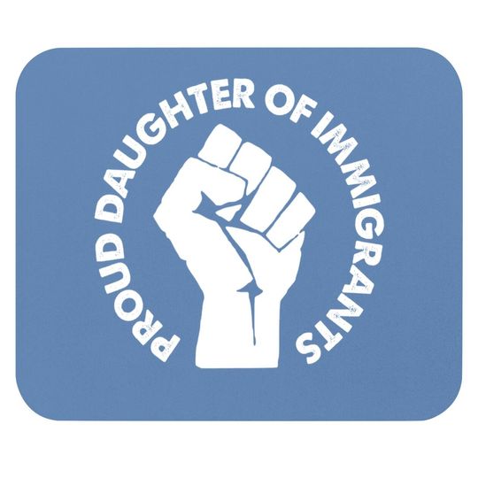 Daughter Of Immigrants Daca Dreamers Gift Mouse Pad