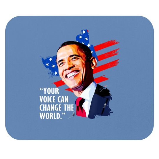 Your Voice Can Change The World, Former President Obama Mouse Pad