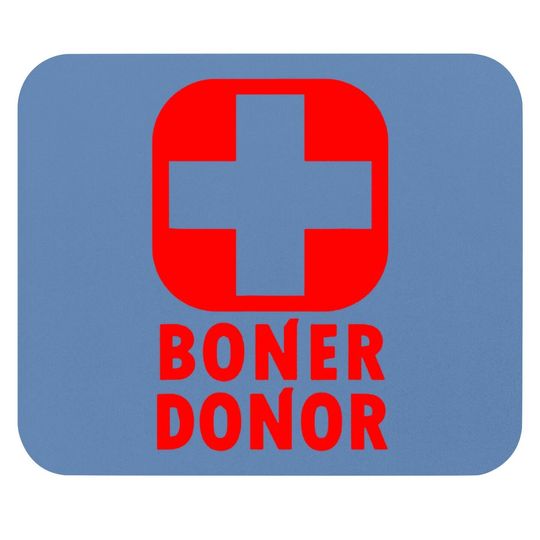 Boner Donor  Mouse Pad