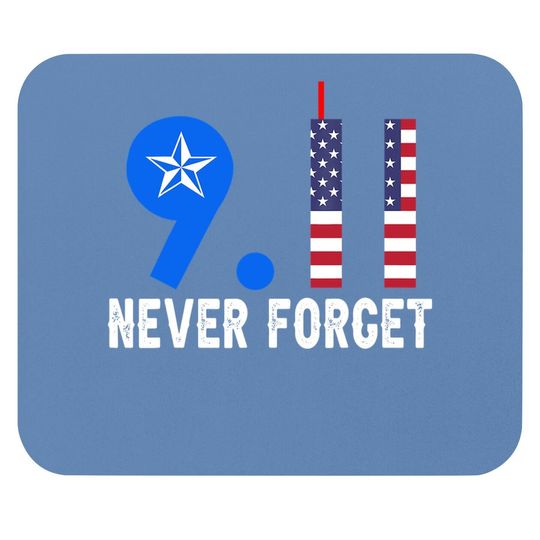 Never Forget 9/11 20th Anniversary Patriot Day 2021 Mouse Pad