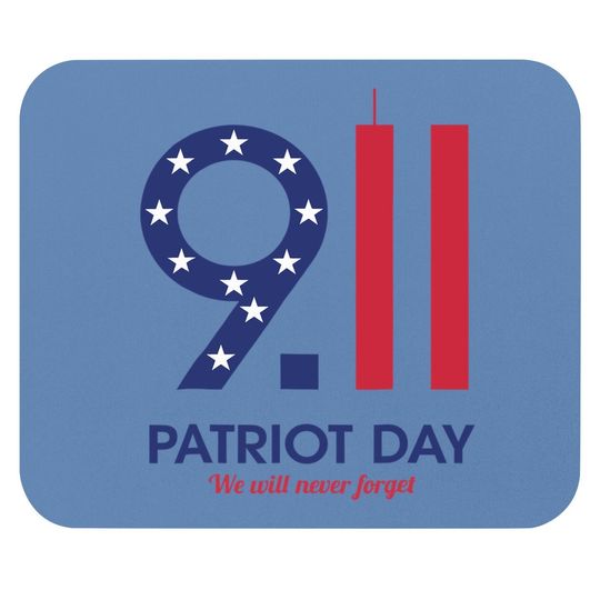 Patriot Day 9.11  we Will Neuer Forget Mouse Pad